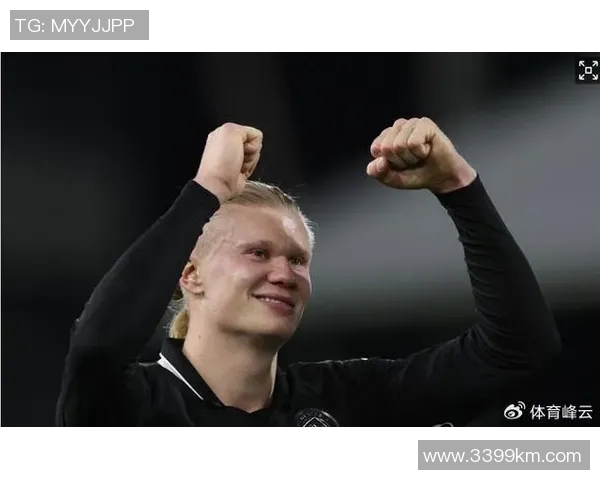 哈兰德引领曼城冲击英超冠军助力球队追逐历史辉煌